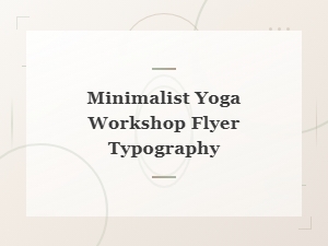 Minimalist Yoga Workshop Flyer Typography for Clean Design